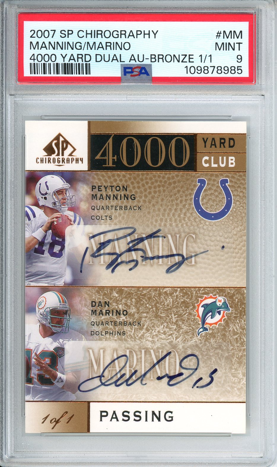 2007 SP Chirography Peyton Manning / Dan Marino Dual Auto Bronze 1/1 MINT PSA 9