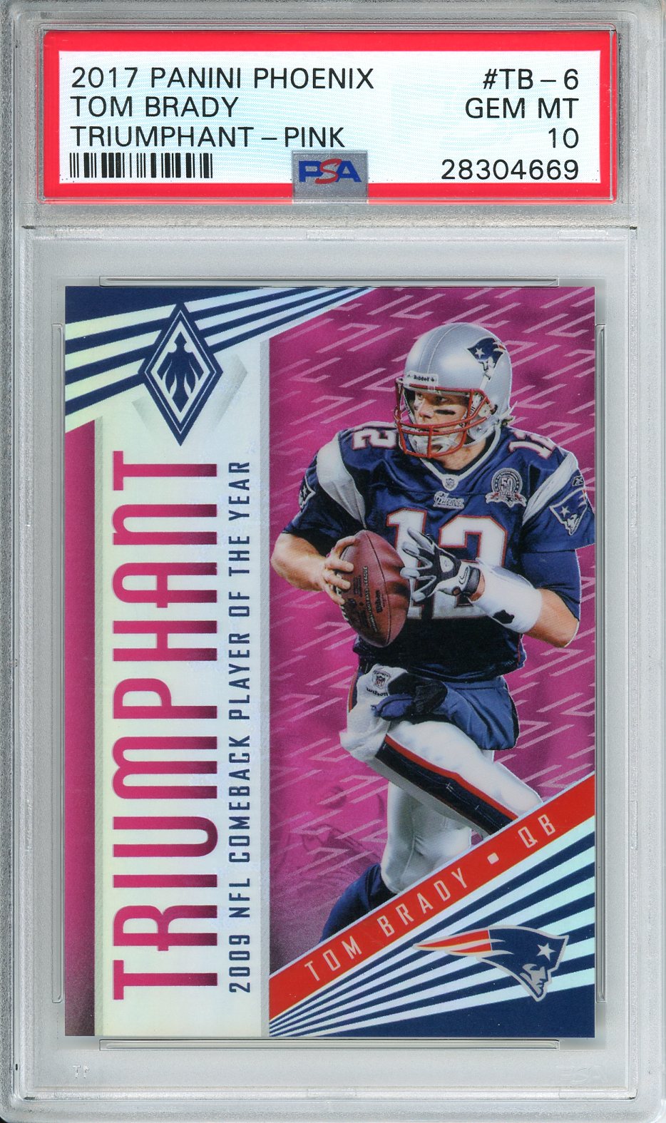 2017 Panini Phoenix Tom Brady Triumphant - Pink #TB-6 PSA 10