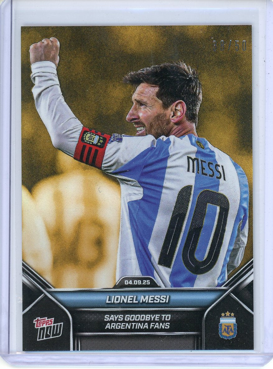 2025 Topps Now Lionel Messi Says Goodbye to Argentina Fans Gold /50